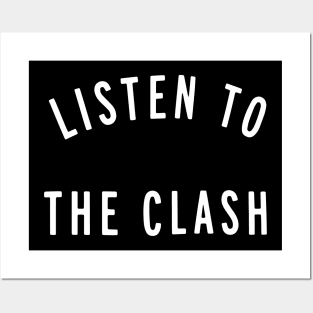 LISTEN TO THE CLASH Posters and Art
